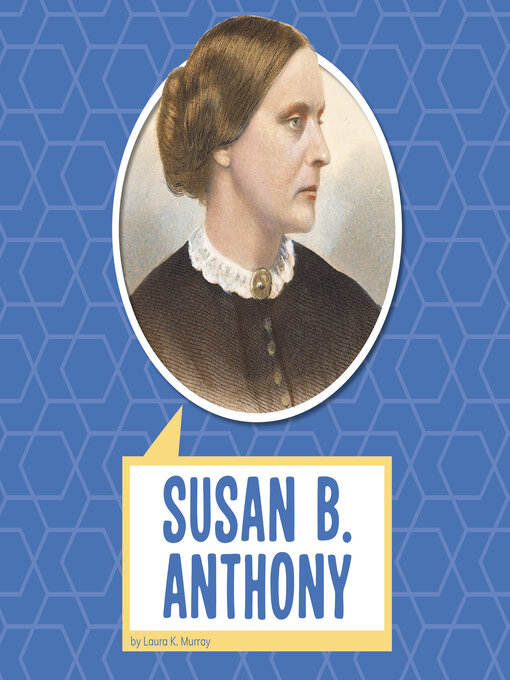 Title details for Susan B. Anthony by Laura K. Murray - Available